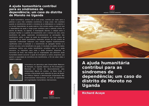 A ajuda humanitária contribui para as síndromes de dependência; um caso do distrito de Moroto no Uganda