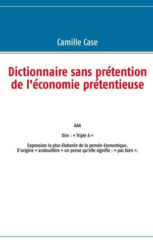 Dictionnaire sans prétention de l'économie prétentieuse