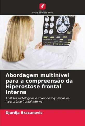 Abordagem multinível para a compreensão da Hiperostose frontal interna