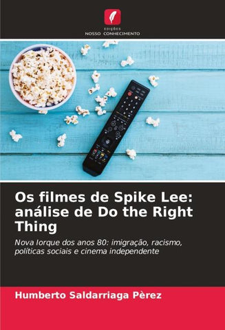 Os filmes de Spike Lee: análise de Do the Right Thing