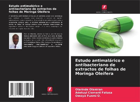 Estudo antimalárico e antibacteriano de extractos de folhas de Moringa Oleifera