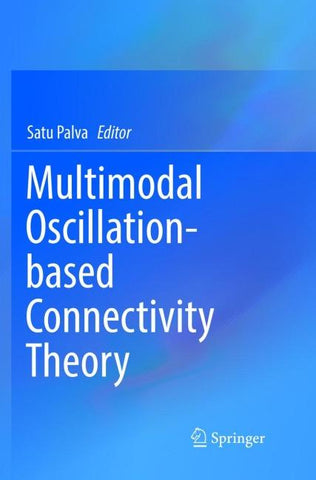 Multimodal Oscillation-based Connectivity Theory