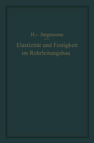 Elastizität und Festigkeit im Rohrleitungsbau