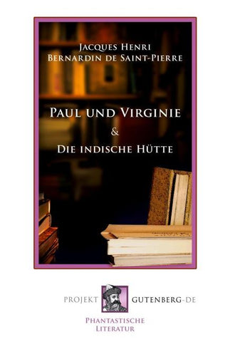 Paul und Virginie und Die indische Hütte