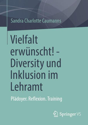 Vielfalt erwünscht! - Diversity und Inklusion im Lehramt