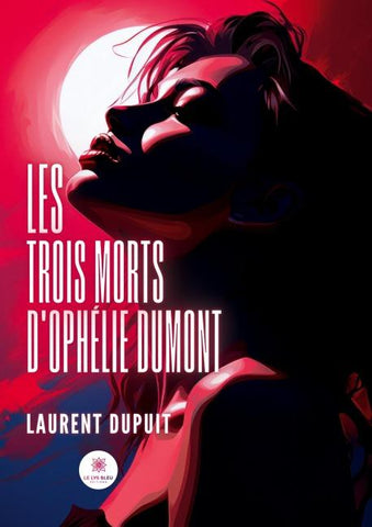 Les trois morts d'Ophélie Dumont