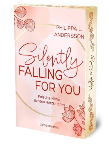 Silently Falling For You - Falsche Nähe, Echtes Herzklopfen | Limitierte Auflage mit Farbschnitt