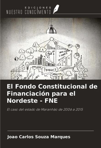 El Fondo Constitucional de Financiación para el Nordeste - FNE