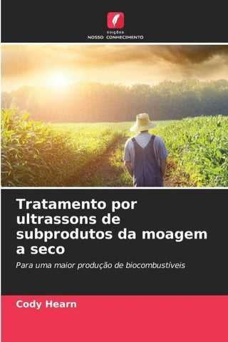 Tratamento por ultrassons de subprodutos da moagem a seco