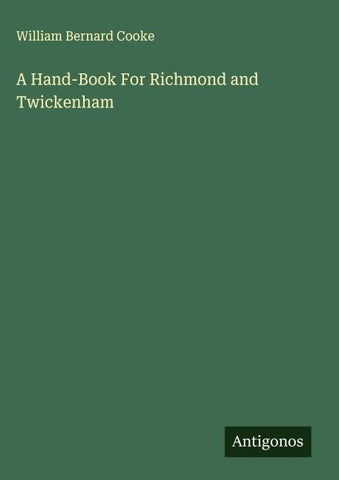 A Hand-Book For Richmond and Twickenham