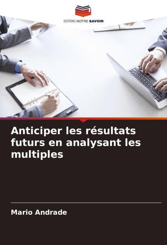 Anticiper les résultats futurs en analysant les multiples