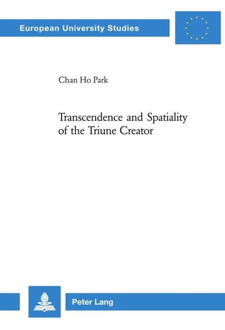 Transcendence and Spatiality of the Triune Creator