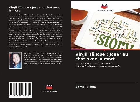 Virgil T¿nase : Jouer au chat avec la mort