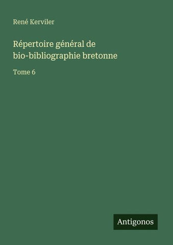 Répertoire général de bio-bibliographie bretonne