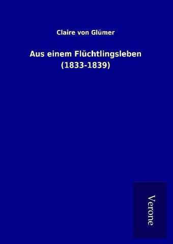 Aus einem Flüchtlingsleben (1833-1839)