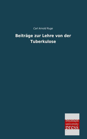 Beiträge zur Lehre von der Tuberkulose