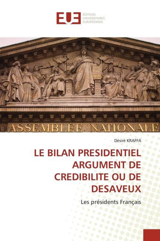 LE BILAN PRESIDENTIEL ARGUMENT DE CREDIBILITE OU DE DESAVEUX