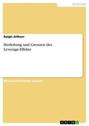 Herleitung und Grenzen des Leverage-Effekts