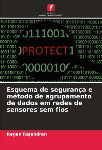 Esquema de segurança e método de agrupamento de dados em redes de sensores sem fios