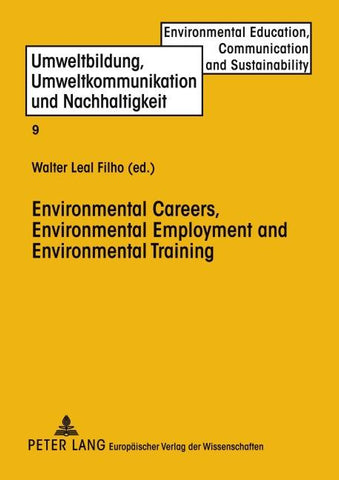 Environmental Careers, Environmental Employment and Environmental Training