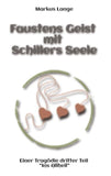 Faustens Geist mit Schillers Seele