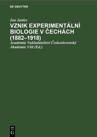 Vznik experimentální biologie v Čechách (1882–1918)