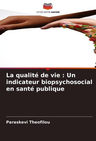 La qualité de vie : Un indicateur biopsychosocial en santé publique