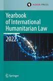 Yearbook of International Humanitarian Law, Volume 25 (2022)