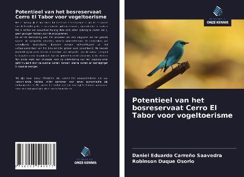 Potentieel van het bosreservaat Cerro El Tabor voor vogeltoerisme