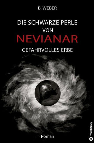 DIE SCHWARZE PERLE VON NEVIANAR - Eine spannend erzählte Heldenreise als Fantasy-Roman mit überraschenden Wendungen