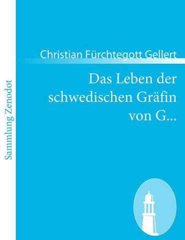 Das Leben der schwedischen Gräfin von G...