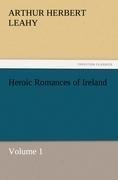 Heroic Romances of Ireland - Volume 1
