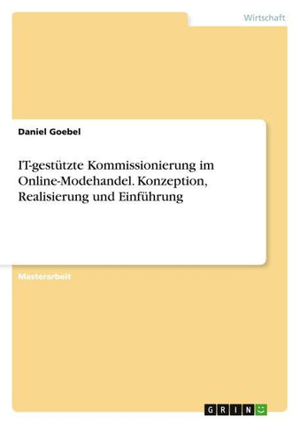 IT-gestützte Kommissionierung im Online-Modehandel. Konzeption, Realisierung und Einführung