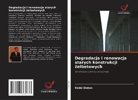 Degradacja i renowacja starych konstrukcji ¿elbetowych