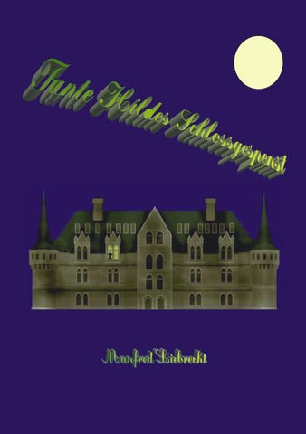 Tante Hildes Schlossgespenst