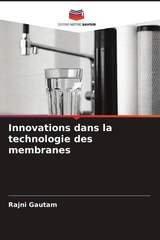 Innovations dans la technologie des membranes