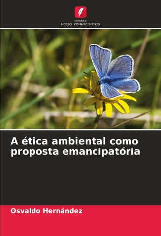 A ética ambiental como proposta emancipatória