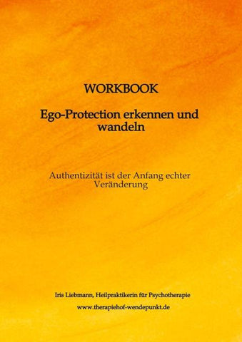 Workbook Ego-Protection erkennen und wandeln