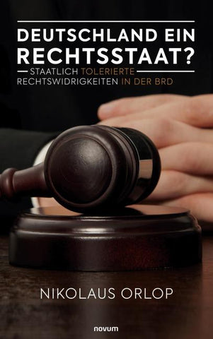 Deutschland ein Rechtsstaat?