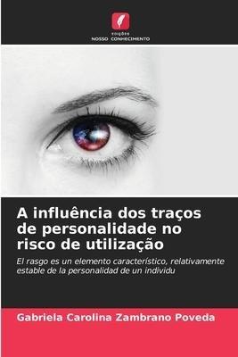 A influência dos traços de personalidade no risco de utilização