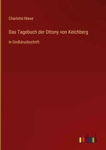 Das Tagebuch der Ottony von Kelchberg