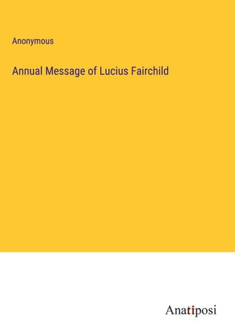 Annual Message of Lucius Fairchild