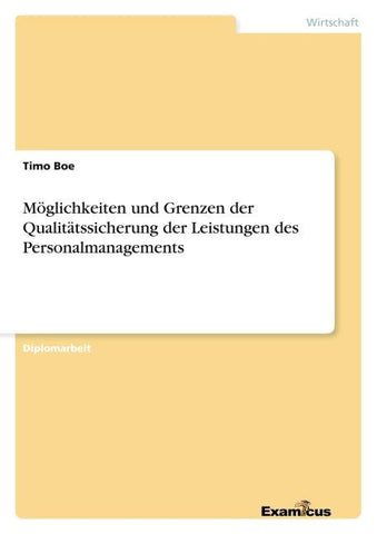 Möglichkeiten und Grenzen der Qualitätssicherung der Leistungen des Personalmanagements