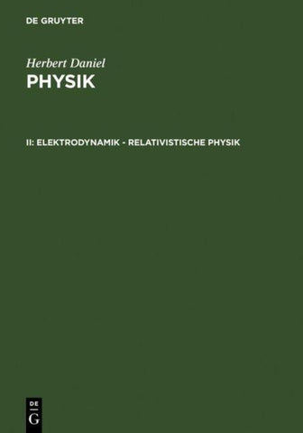 Herbert Daniel: Physik / Elektrodynamik - relativistische Physik