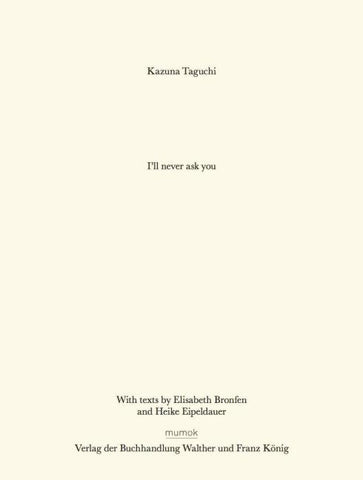 Kazuna Taguchi. I´ll never ask you