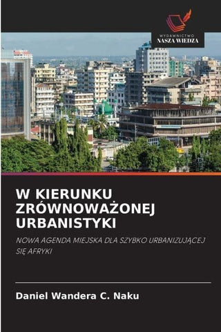 W KIERUNKU ZRÓWNOWA¿ONEJ URBANISTYKI