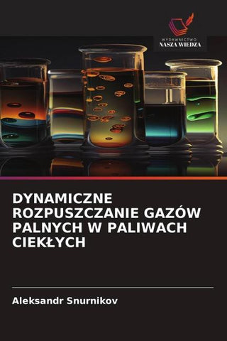 DYNAMICZNE ROZPUSZCZANIE GAZÓW PALNYCH W PALIWACH CIEK¿YCH