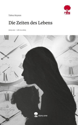Die Zeiten des Lebens. Life is a Story - story.one