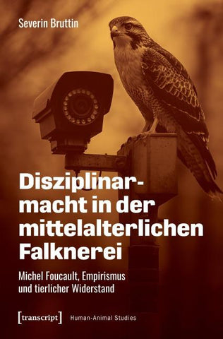 Disziplinarmacht in der mittelalterlichen Falknerei