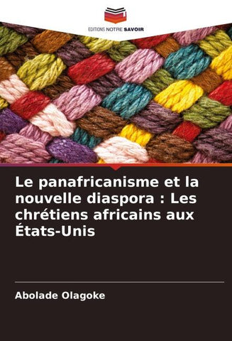 Le panafricanisme et la nouvelle diaspora : Les chrétiens africains aux États-Unis